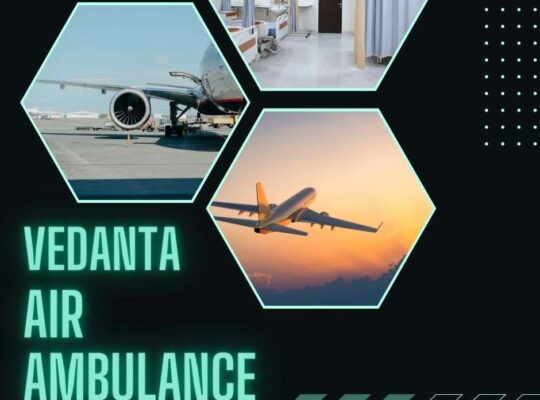 Vedanta Air Ambulance in Kolkata – Suitable for Emergency Patient Transportation