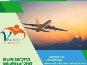 Vedanta Top Air Ambulance Service in Gwalior with 24×7 Hours Emergency Services