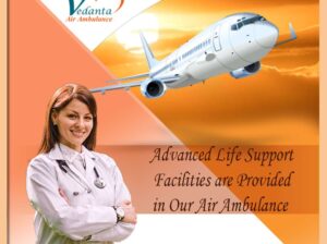 Get The Air Ambulance Service in Darbhanga By Vedanta with Hi Tech Equipment