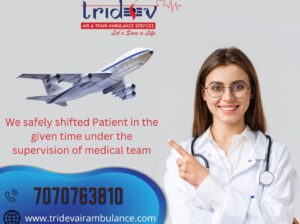 Hire Tridev Air Ambulance in Guwahati with Train Ambulance Service Facilities