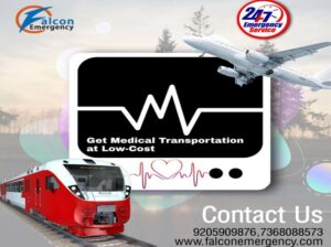 Get Train Ambulance in Guwahati by Falcon Ambulance at Best Price