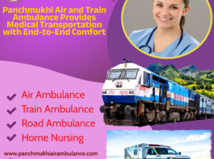 Panchmukhi Train Ambulance in Patna is dedicated to Delivering Safer Transfers