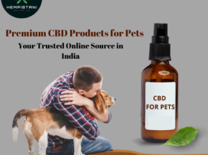 Premium CBD Products for Pets – Your Trusted Online Source in India