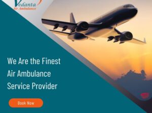 With Superior Medical Services Select Vedanta Air Ambulance from Kolkata